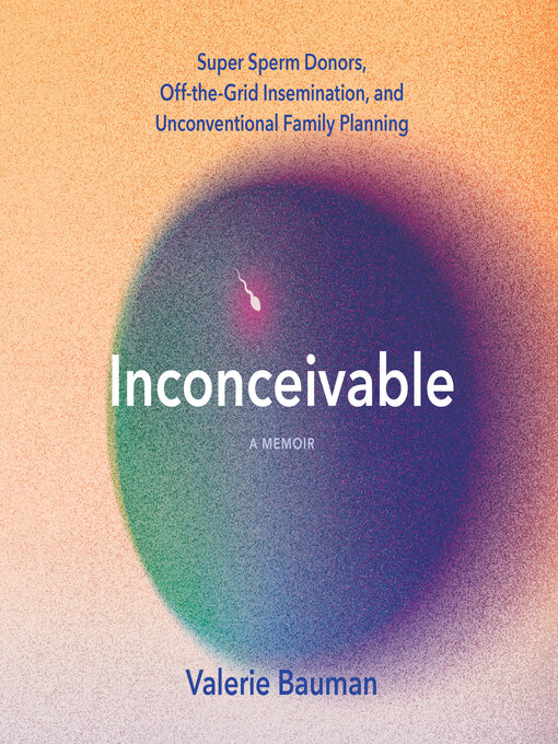 Title details for Inconceivable by Valerie Bauman - Available